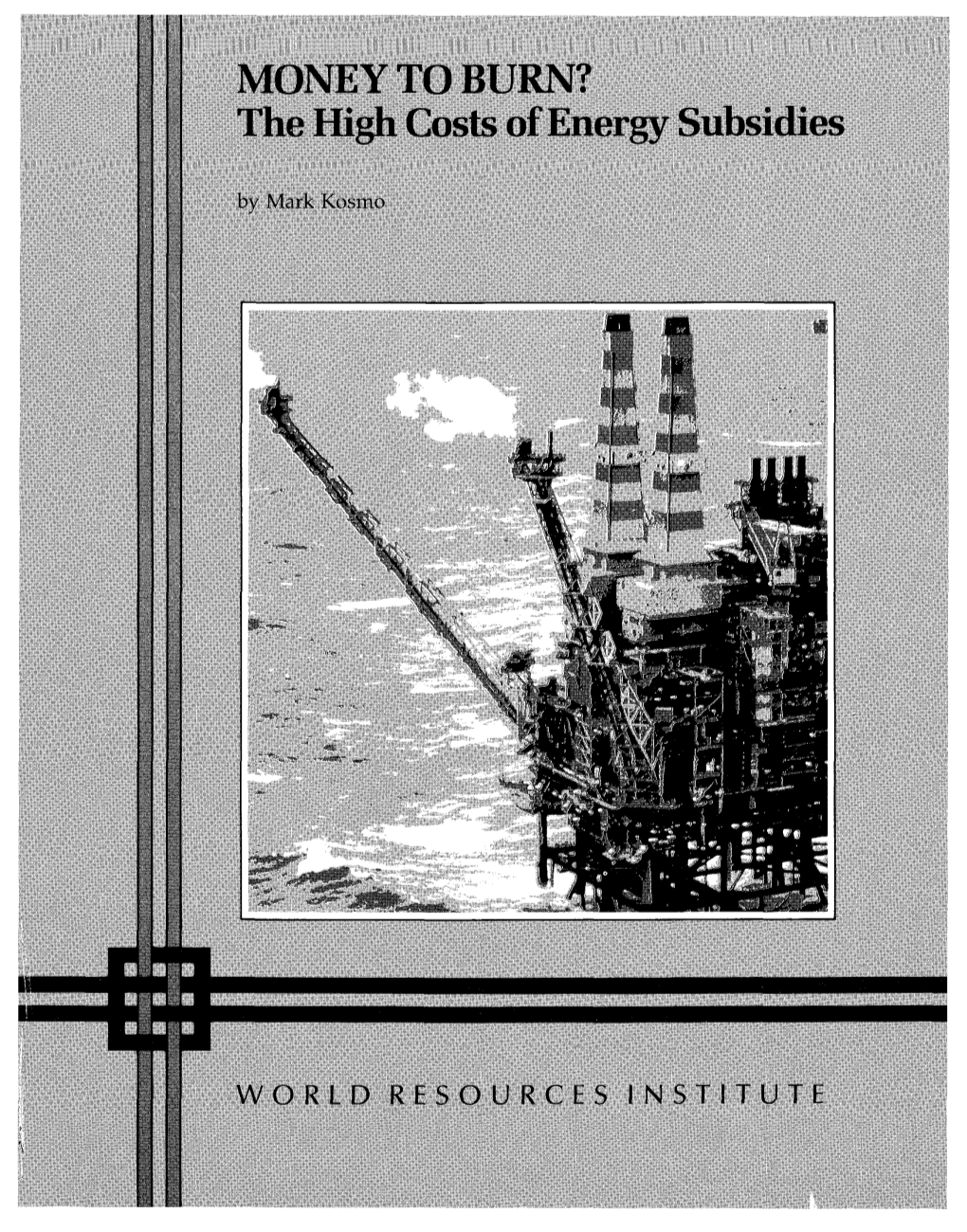 MONEY to BURN? the High Costs of Energy Subsidies