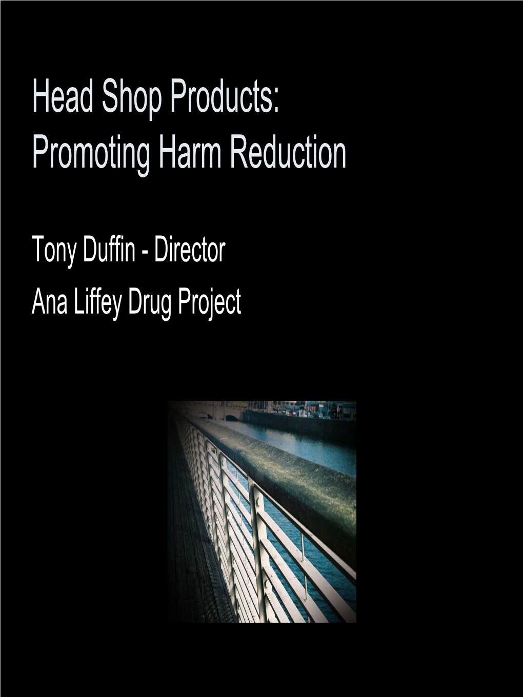 Head Shop Products: Promoting Harm Reduction