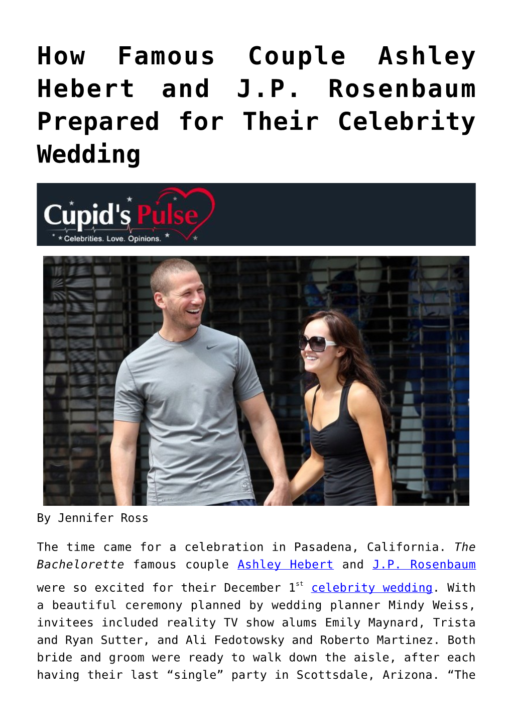 How Famous Couple Ashley Hebert and J.P. Rosenbaum Prepared for Their Celebrity Wedding