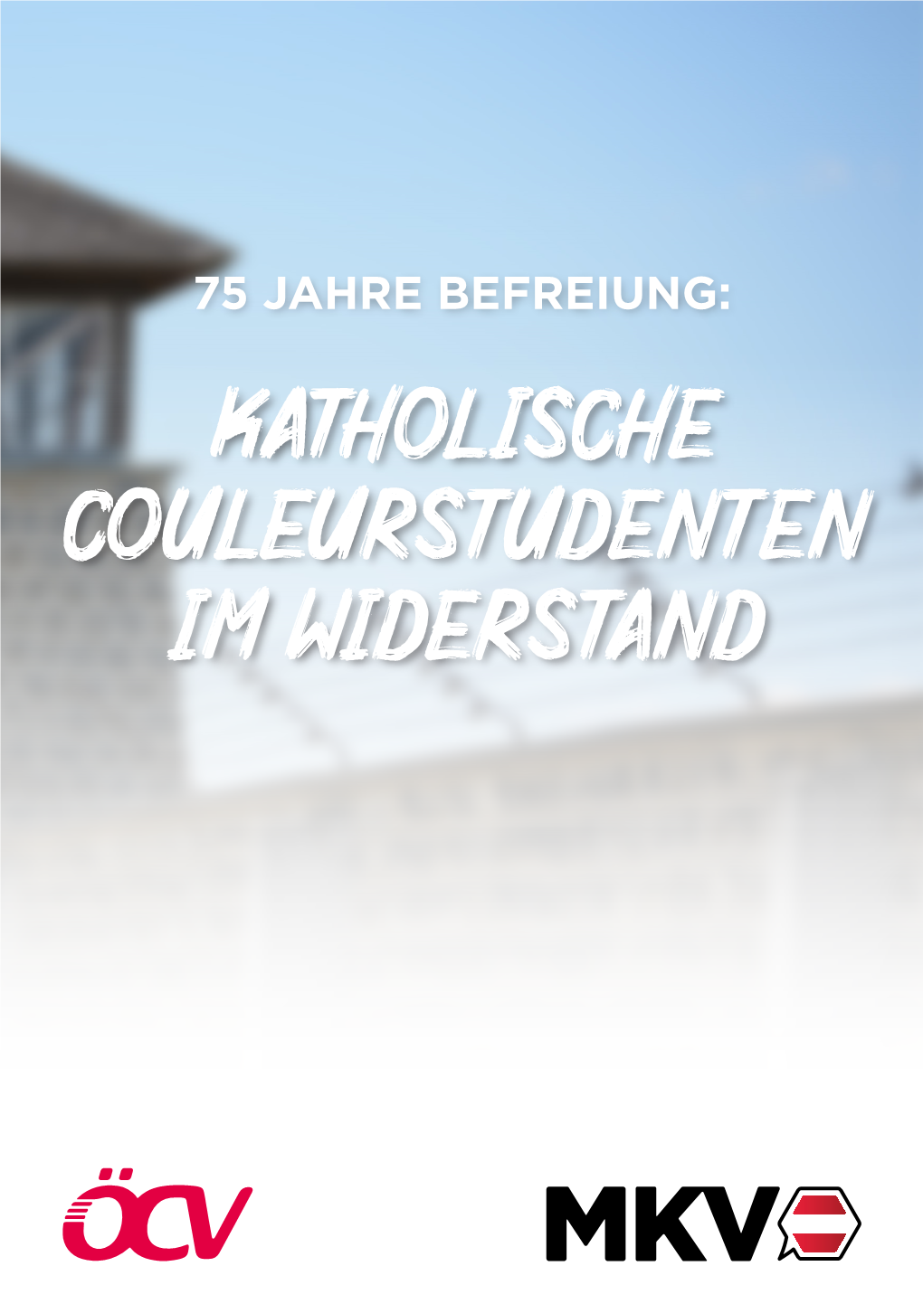 Katholische Couleurstudenten Im Widerstand VORWORT