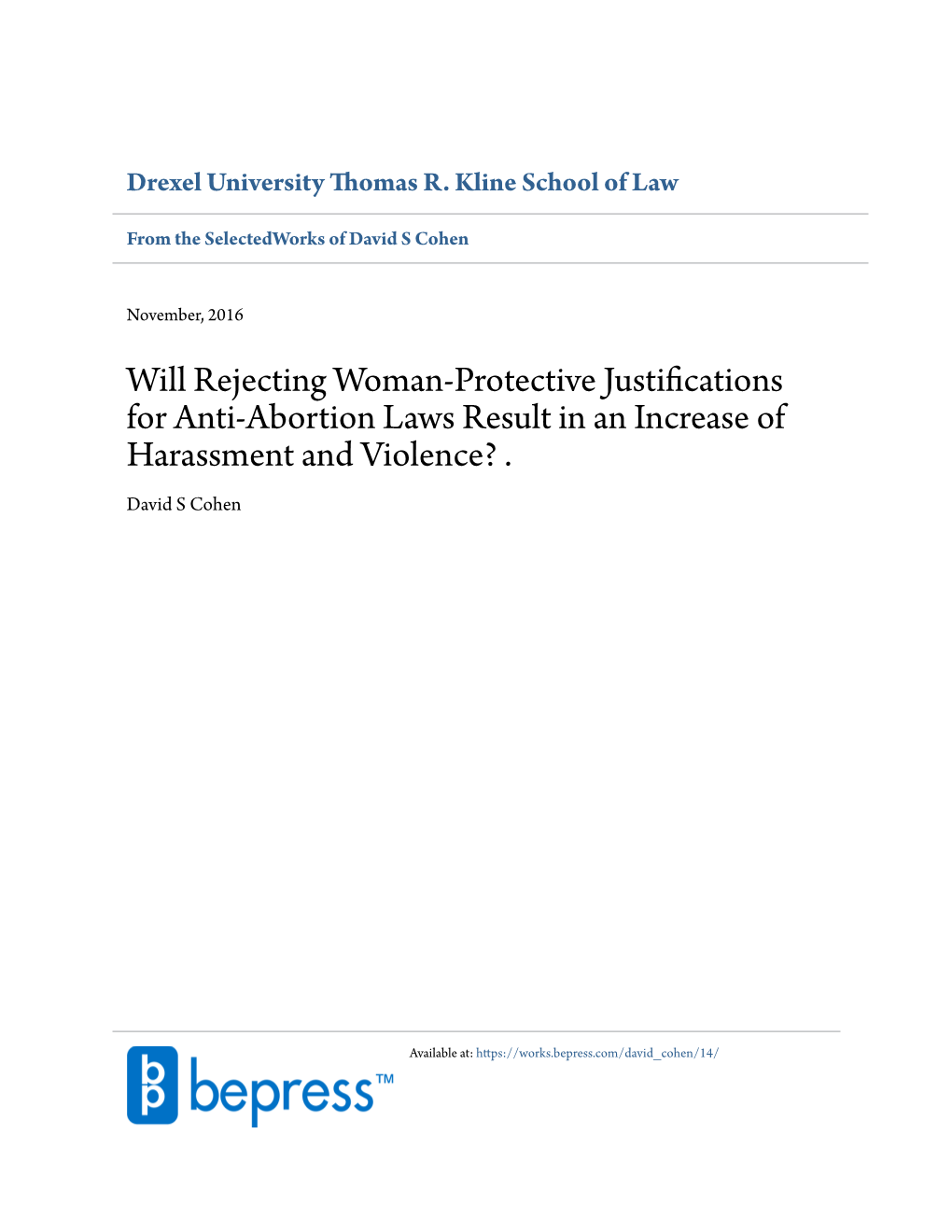 Will Rejecting Woman-Protective Justifications for Anti-Abortion Laws Result in an Increase of Harassment and Violence?