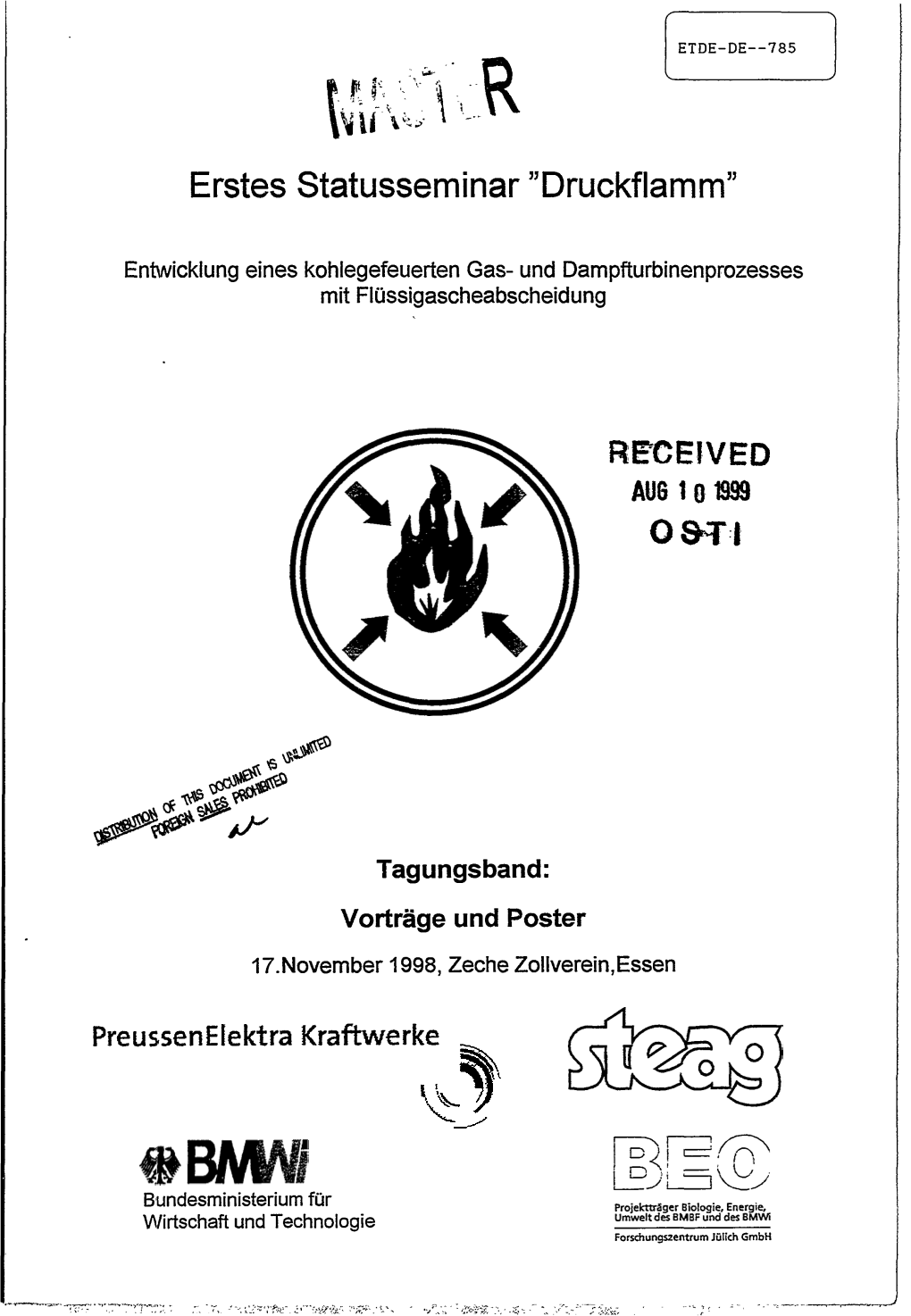 First Status Seminar `Druckflamm`. Development of a Coal-Fuelled