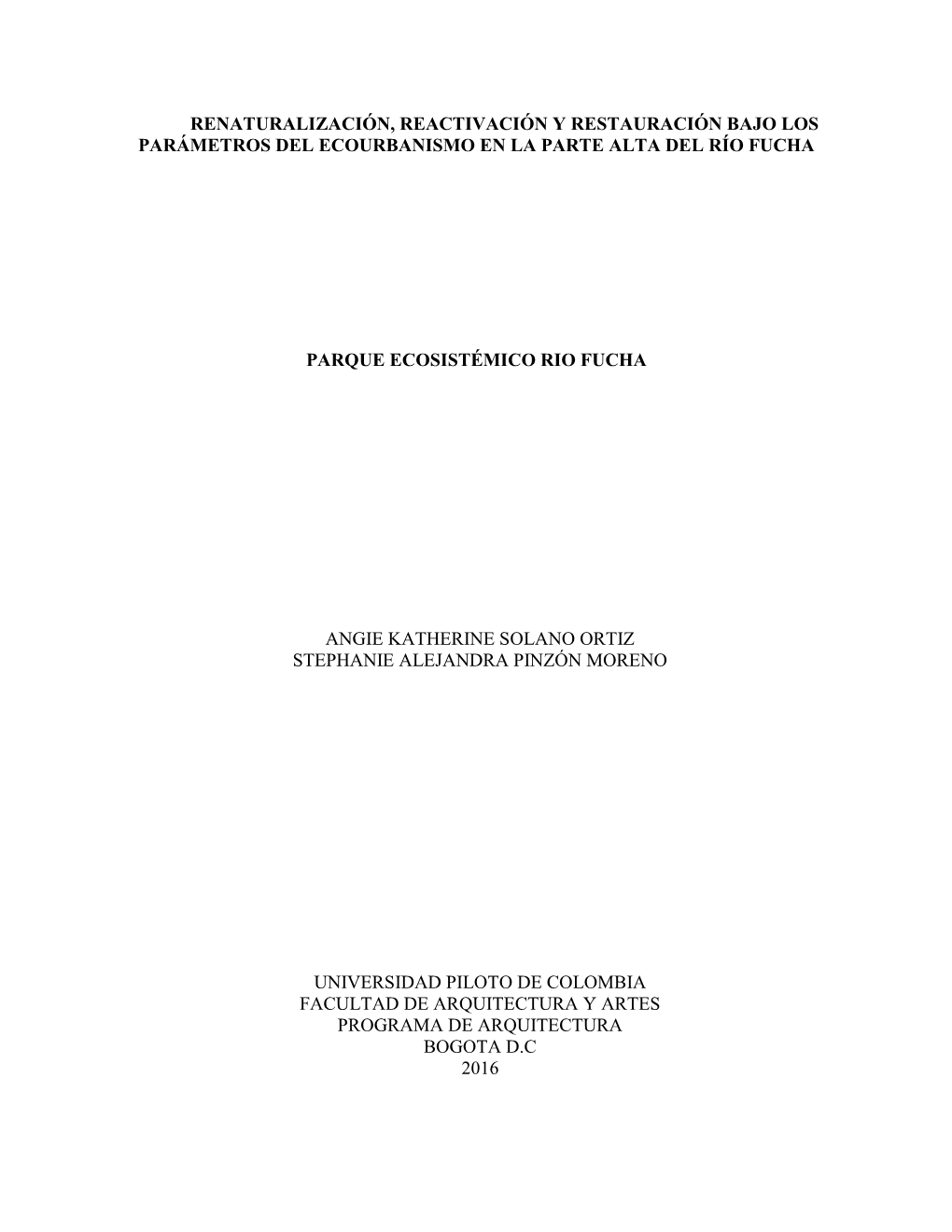 Renaturalización, Reactivación Y Restauración Bajo Los Parámetros Del Ecourbanismo En La Parte Alta Del Río Fucha