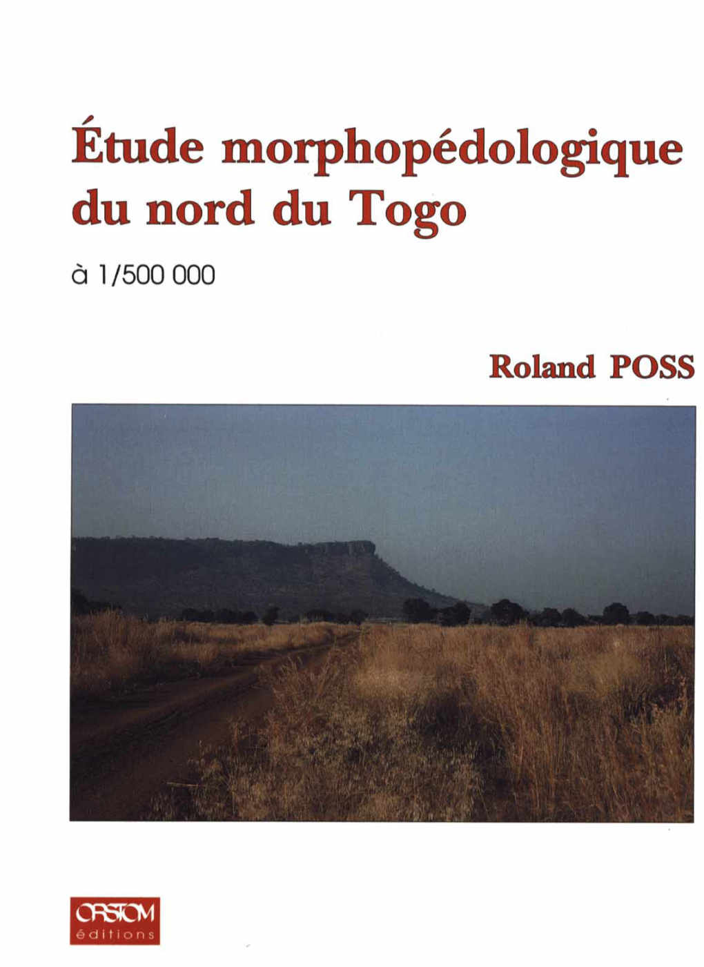 Etude Morphopédologique Du Nord Du Togo À 1/500