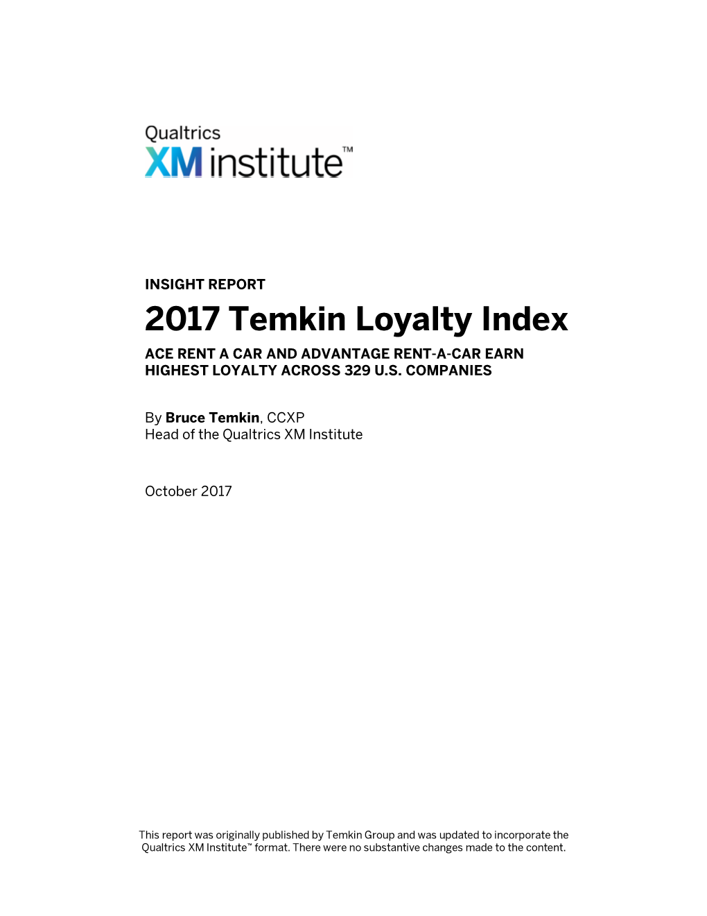 2017 Temkin Loyalty Index ACE RENT a CAR and ADVANTAGE RENT-A-CAR EARN HIGHEST LOYALTY ACROSS 329 U.S