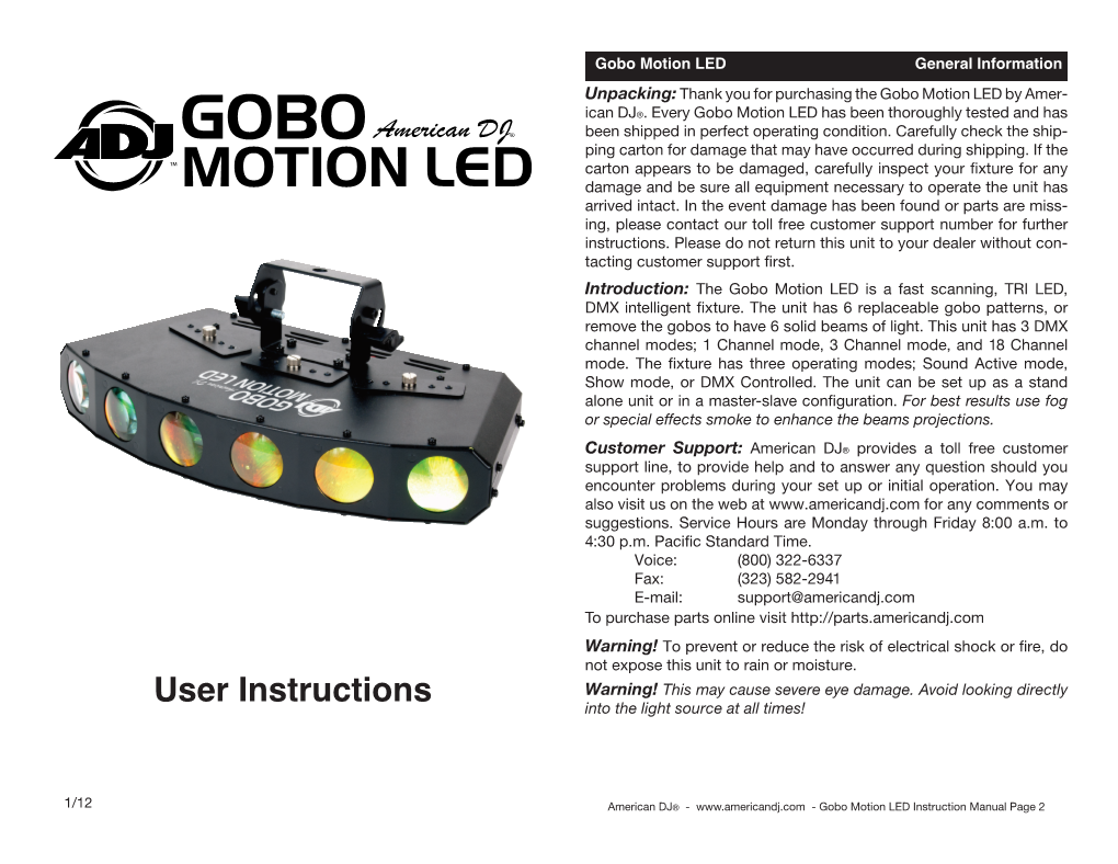 User Instructions Into the Light Source at All Times!