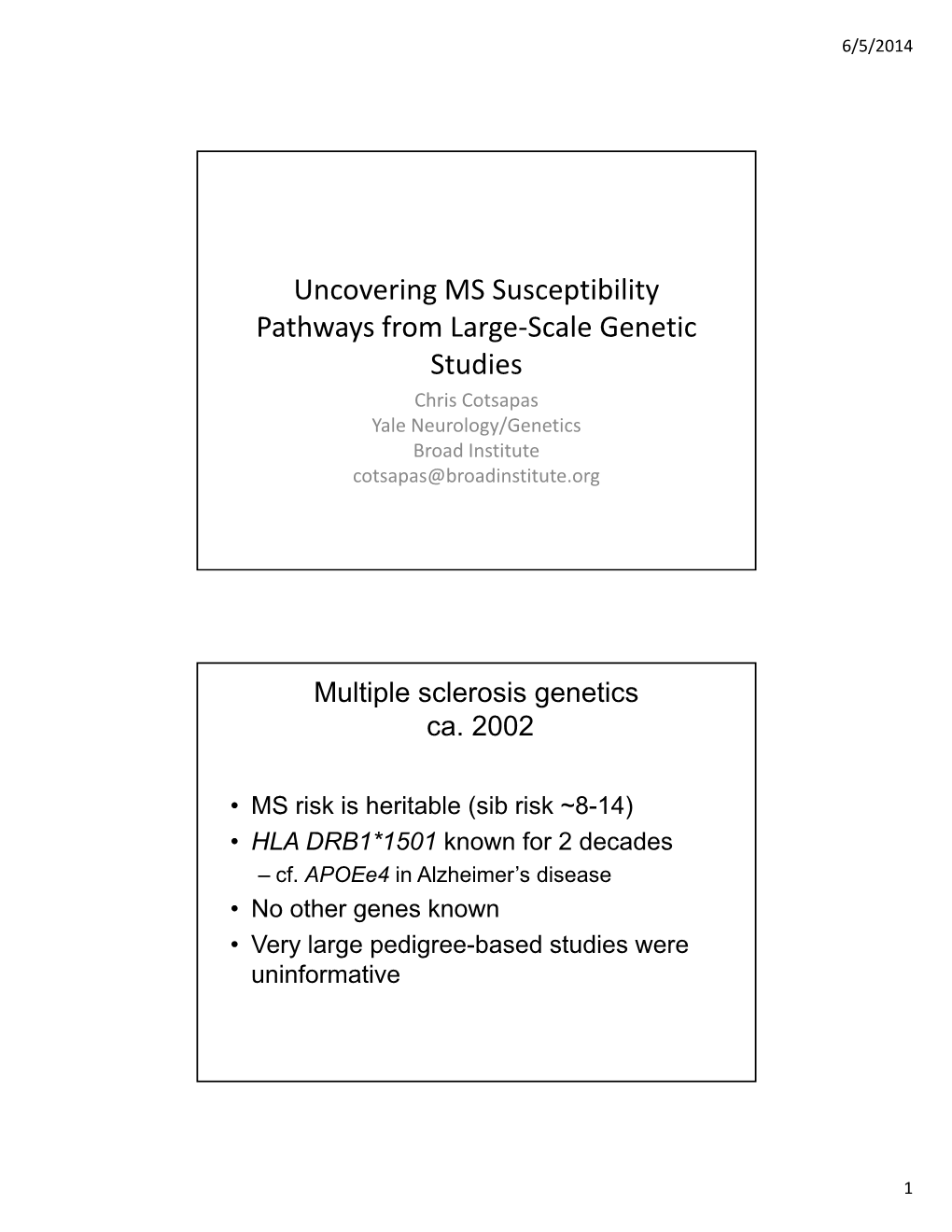 Uncovering MS Susceptibility Pathways from Large-Scale Genetic Studies