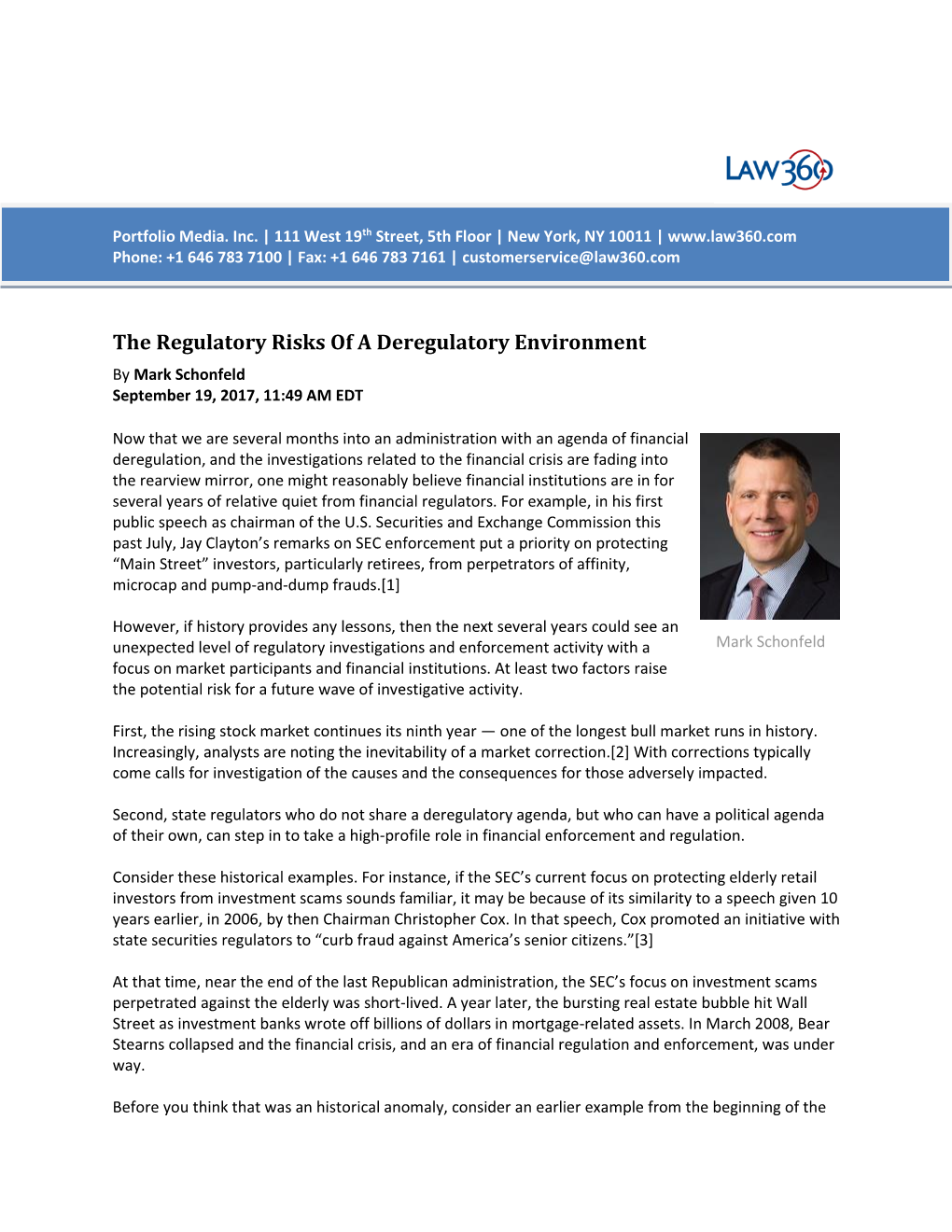 The Regulatory Risks of a Deregulatory Environment by Mark Schonfeld September 19, 2017, 11:49 AM EDT