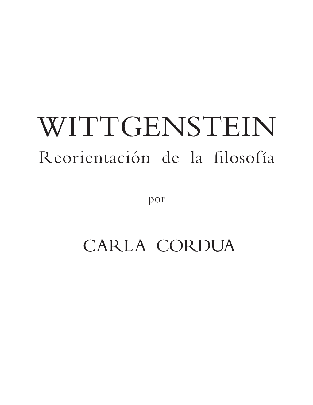 Wittgenstein. La 'Reorientación De La Filosofía'