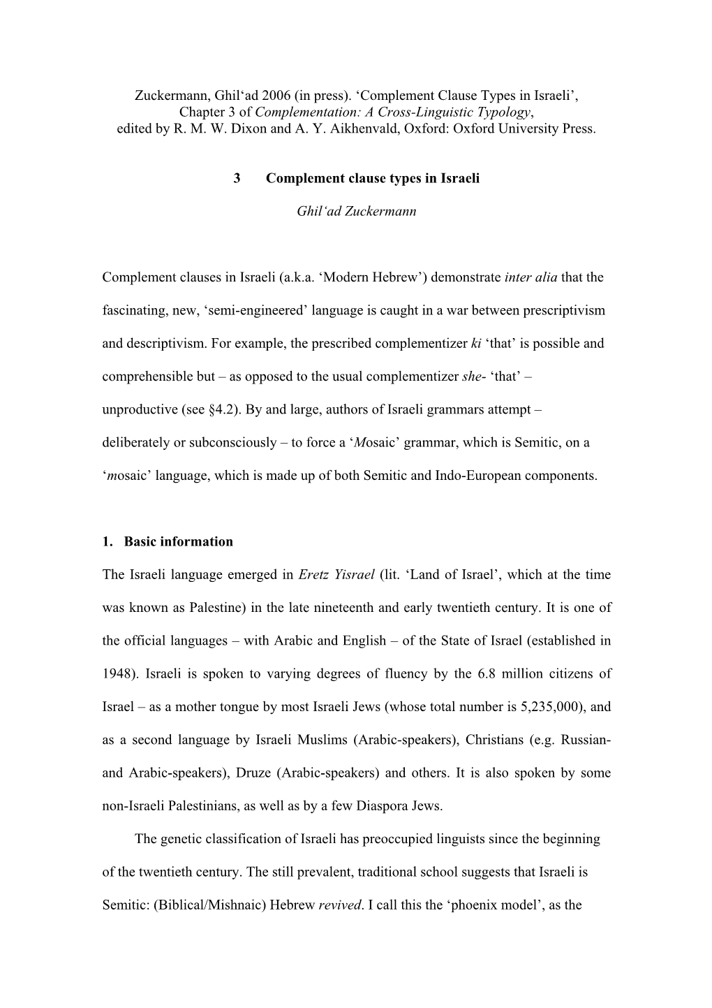 Complement Clause Types in Israeli’, Chapter 3 of Complementation: a Cross-Linguistic Typology, Edited by R