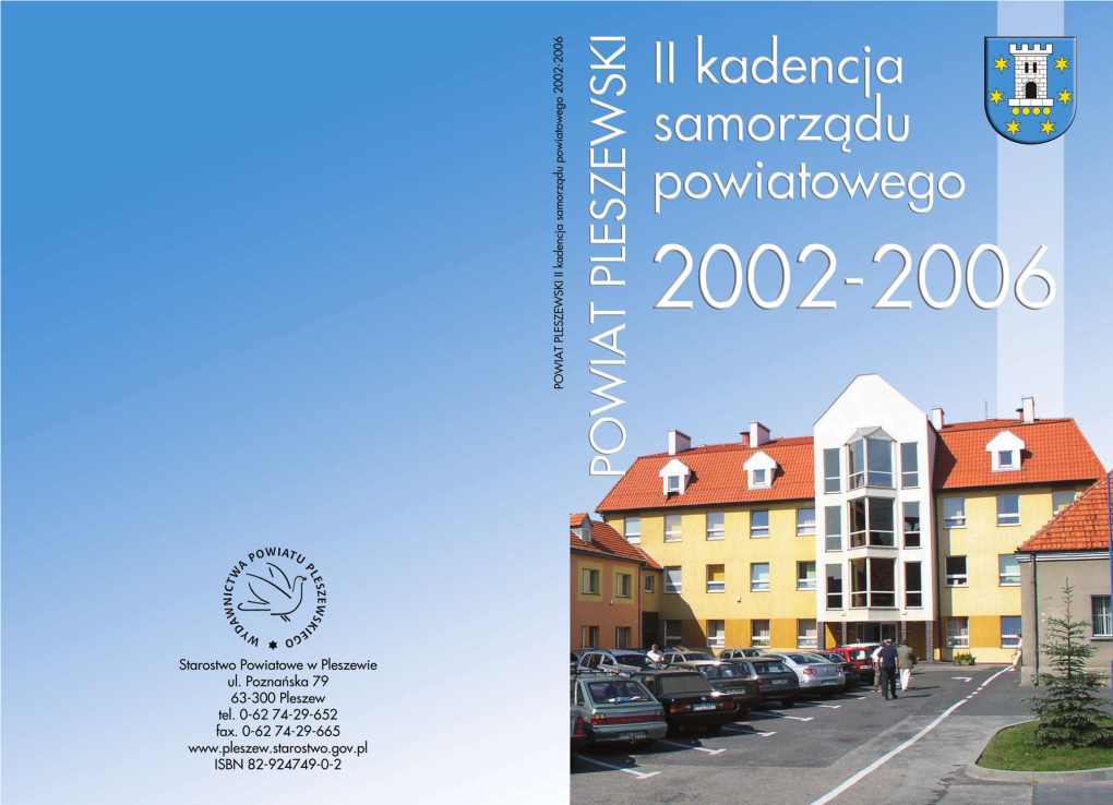 II Kadencja Samorz¹du Powiatowego 2002-2006 POWIAT PLESZEWSKI II Kadencja Samorz¹du Powiatowego 2002-2006