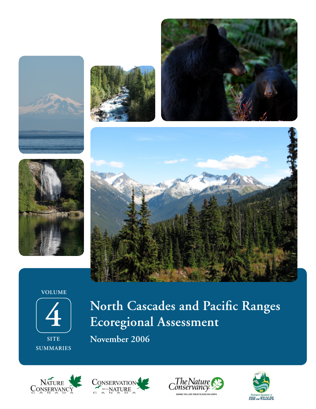 North Cascades and Pacific Ranges 4 Ecoregional Assessment Site November 2006 Summaries