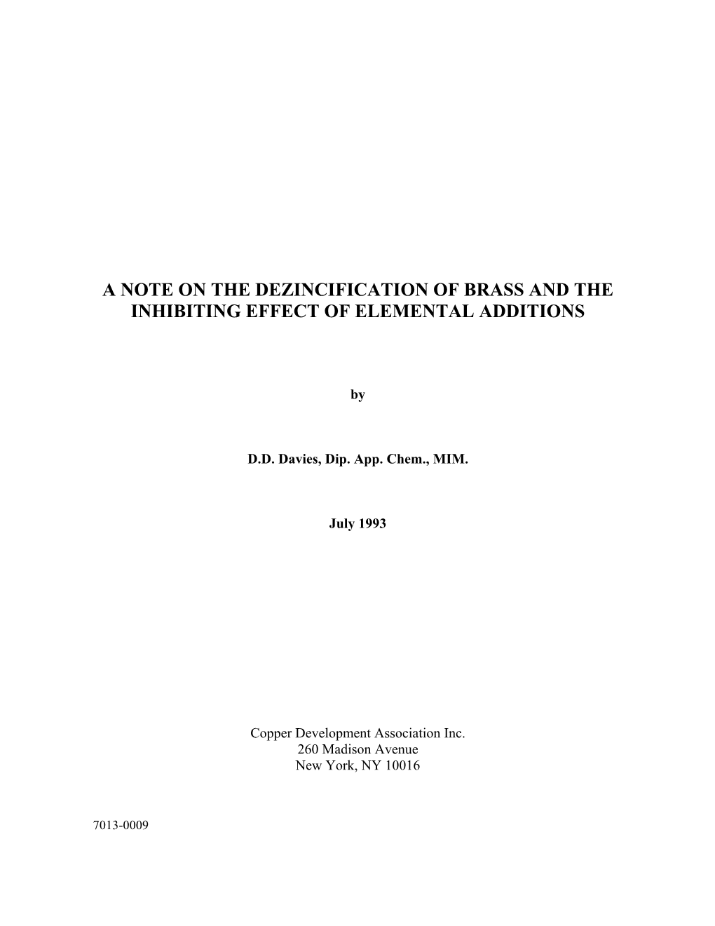 A Note on the Dezincification of Brass and the Inhibiting Effect of Elemental Additions