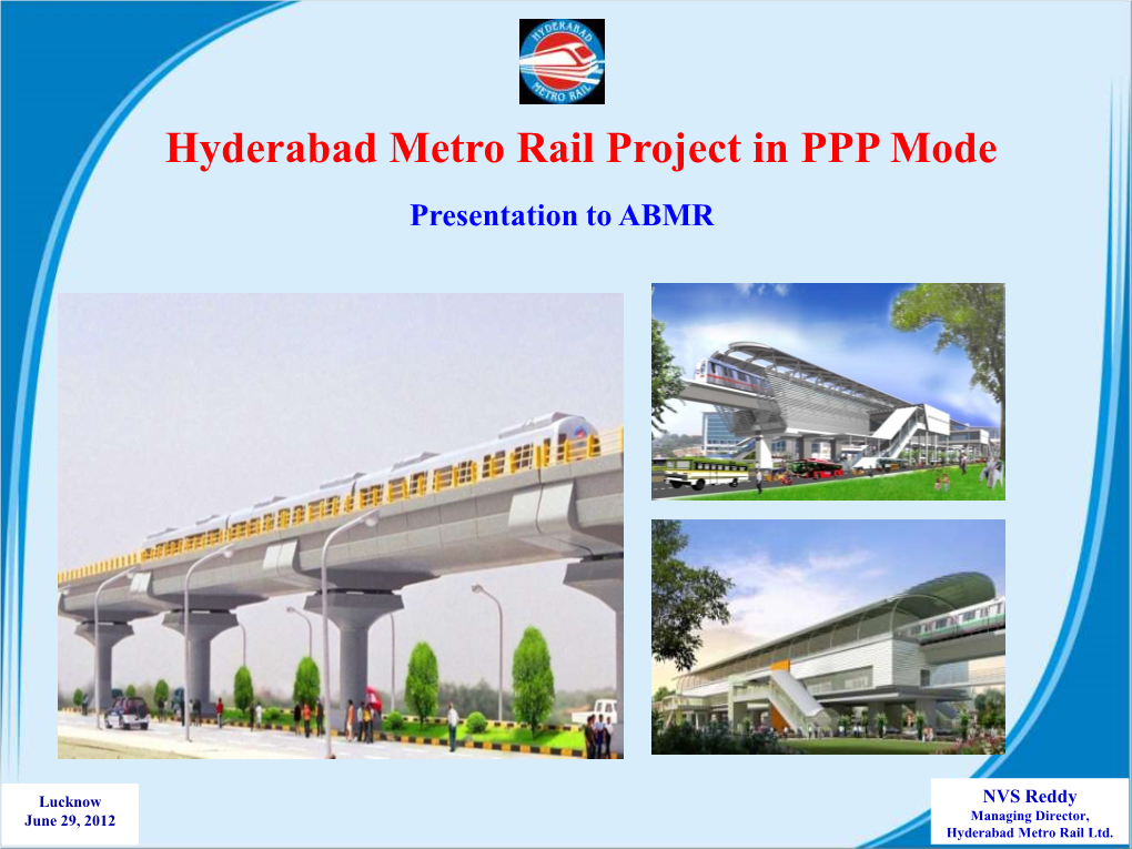 Hyderabad Metro Rail Project in PPP Mode Presentation to ABMR
