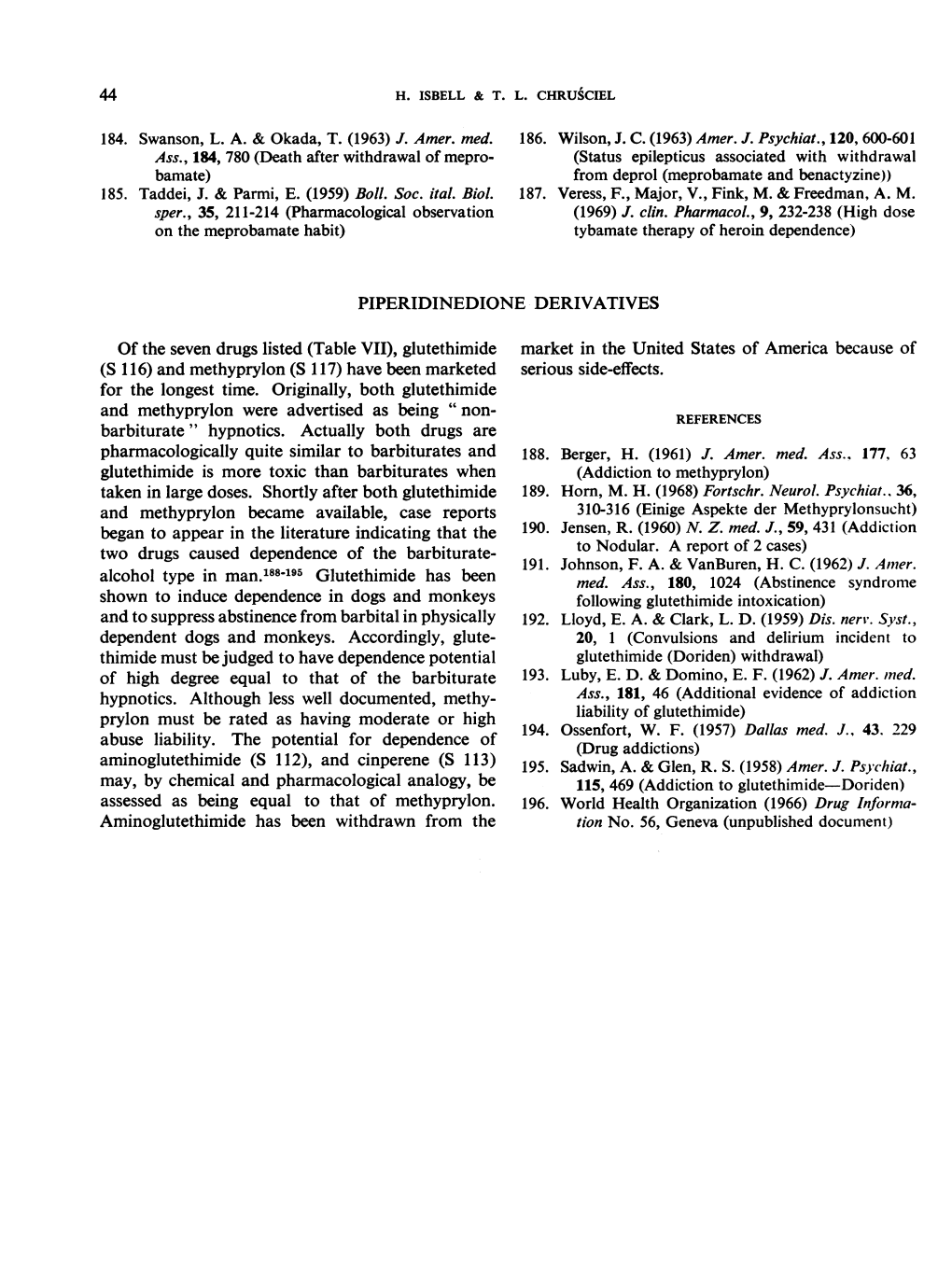 Glutethimide Market in the United States of America Because of (S 116) and Methyprylon (S 117) Have Been Marketed Serious Side-Effects