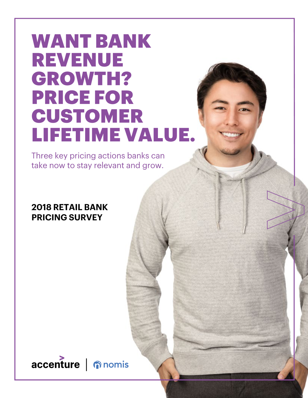 PRICE for CUSTOMER LIFETIME VALUE. Three Key Pricing Actions Banks Can Take Now to Stay Relevant and Grow