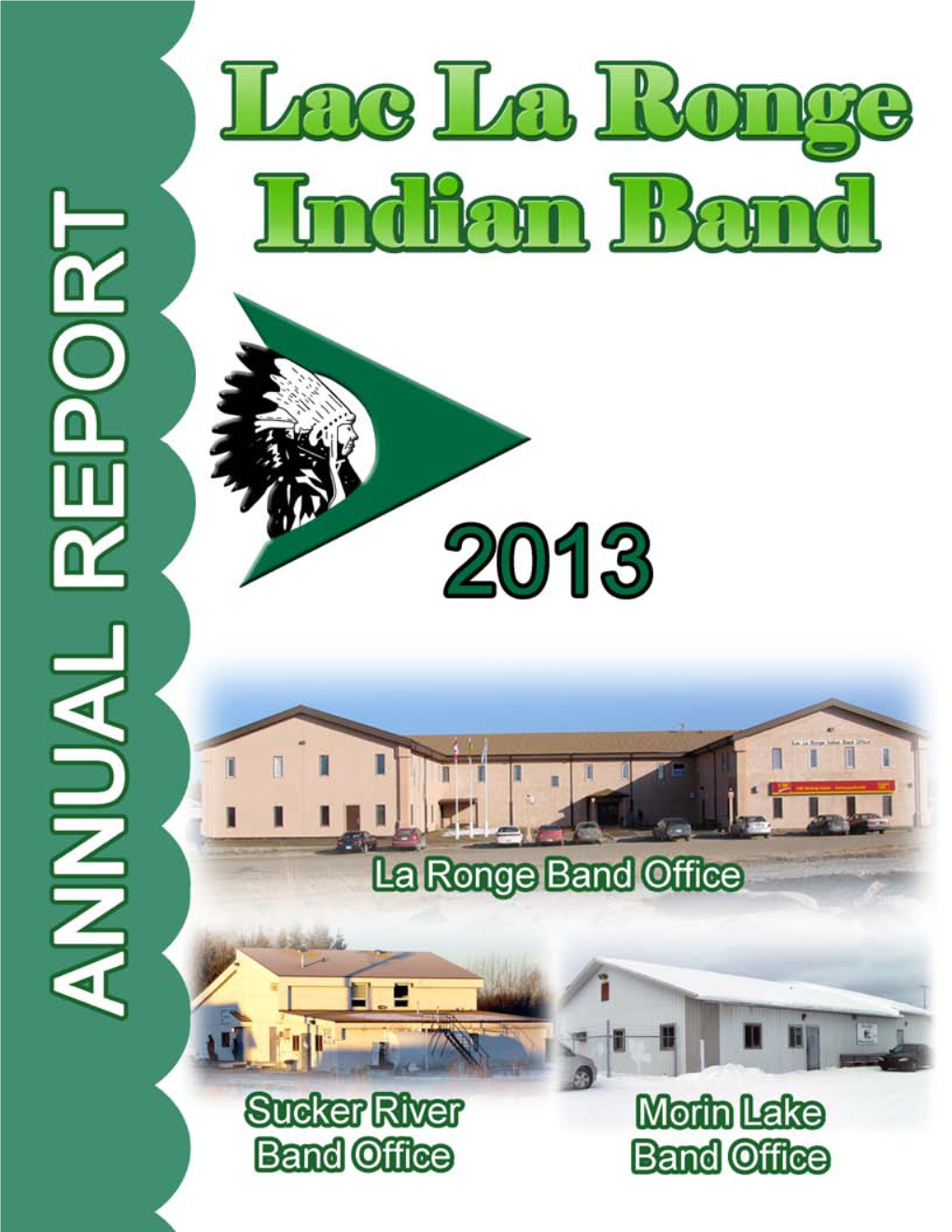 Lac La Ronge Indian Band: Our Vision for the Future Vision