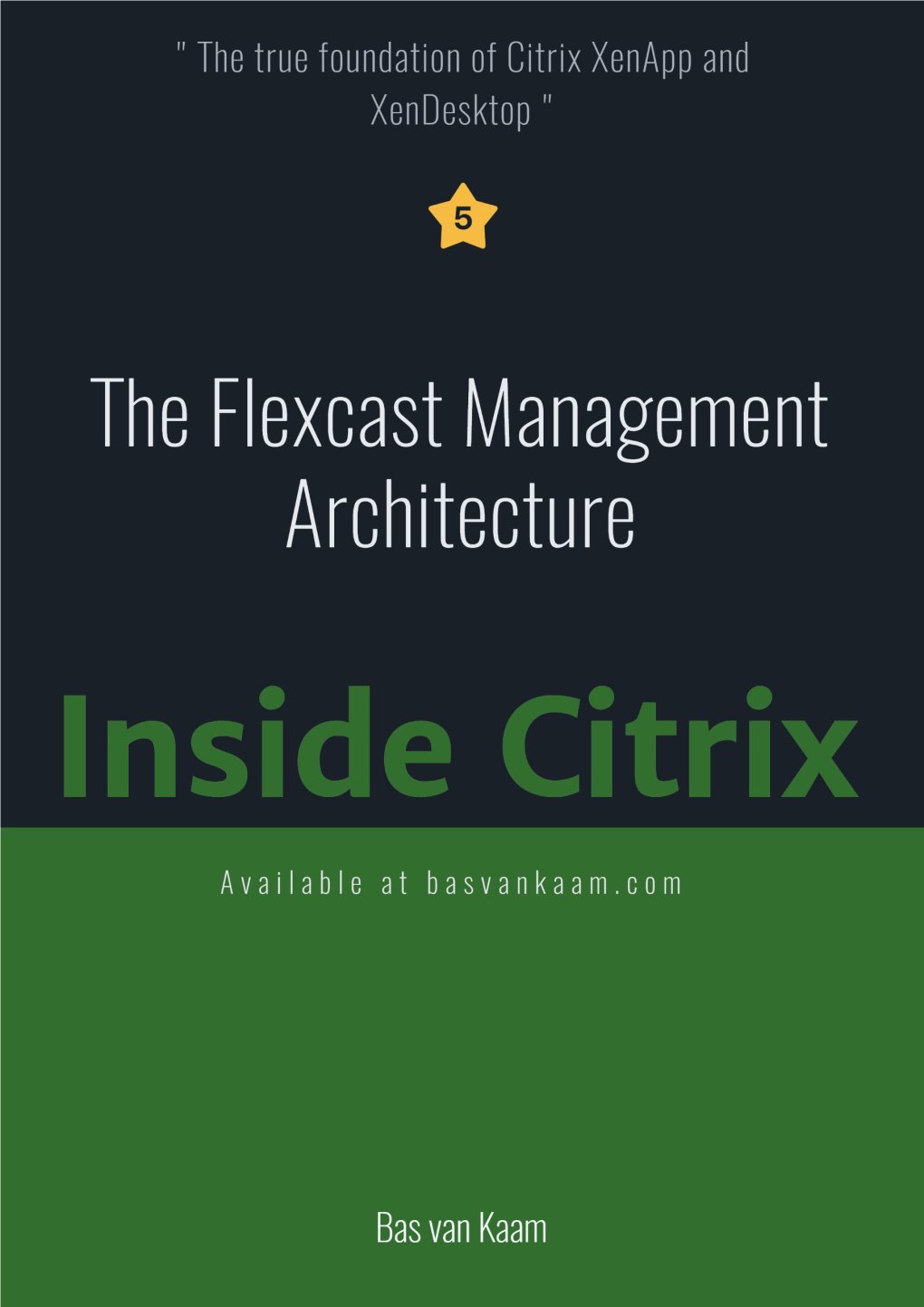 Inside Citrix – the Flexcast Management Architecture