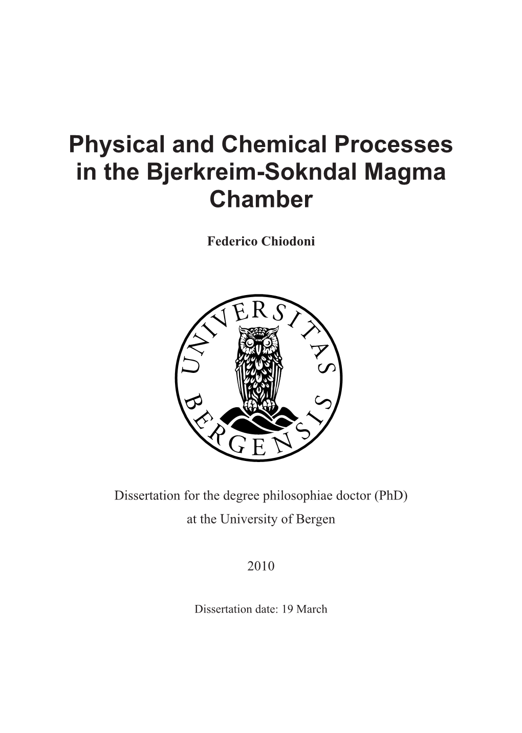 Physical and Chemical Processes in the Bjerkreim-Sokndal Magma Chamber