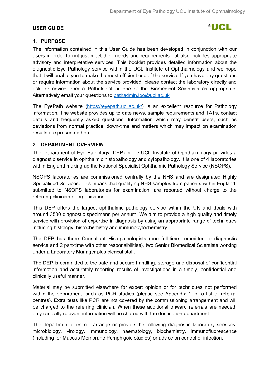 USER GUIDE Department of Eye Pathology UCL Institute of Ophthalmology 1. PURPOSE the Information Contained in This User Guide H