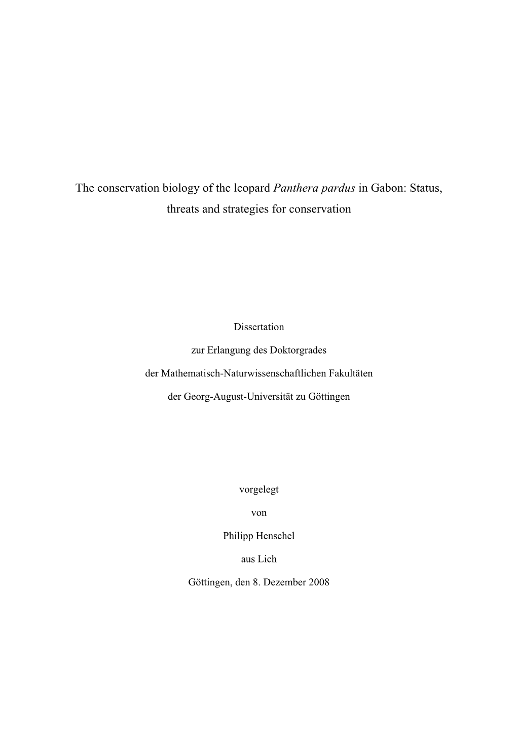 The Conservation Biology of the Leopard Panthera Pardus in Gabon: Status, Threats and Strategies for Conservation