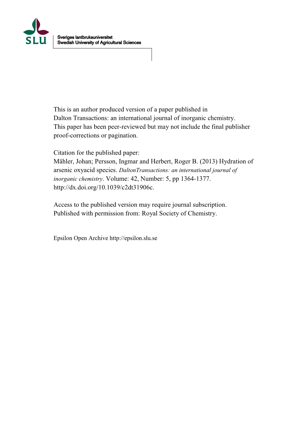 Hydration of Arsenic Oxyacid Species and of Orthotelluric Acid