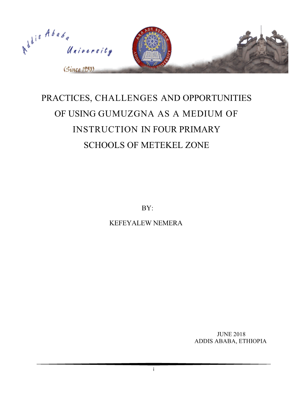 Practices, Challenges and Opportunities of Using Gumuzgna As a Medium of Instruction in Four Primary Schools of Metekel Zone