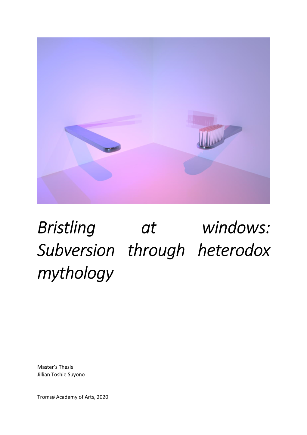 Bristling at Windows: Subversion Through Heterodox Mythology