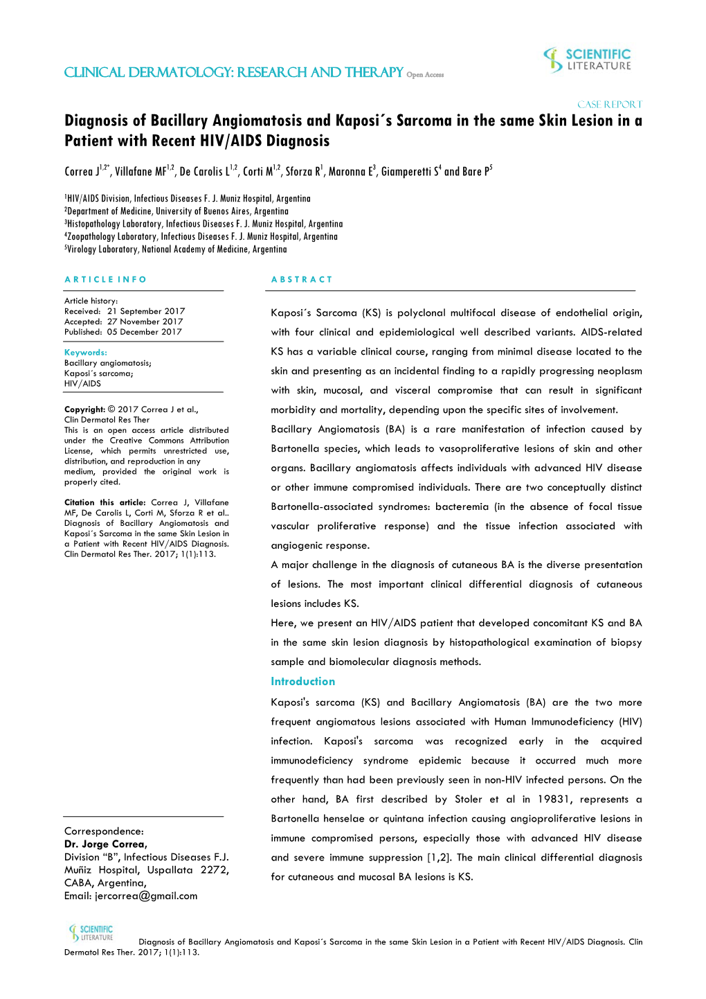 Diagnosis of Bacillary Angiomatosis and Kaposi´S Sarcoma in the Same Skin Lesion in a Patient with Recent HIV/AIDS Diagnosis