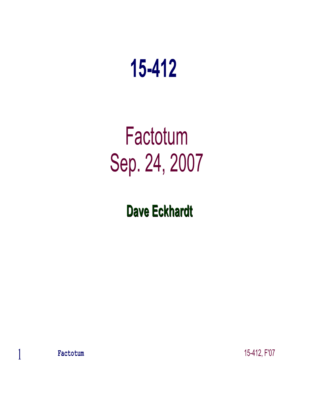 Factotum Sep. 24, 2007