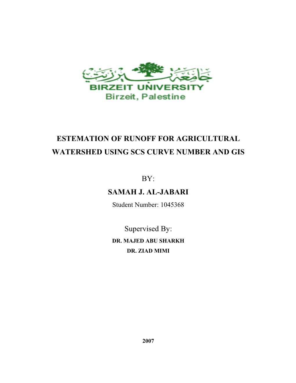 Estemation of Runoff for Agricultural Watershed Using Scs Curve Number and Gis