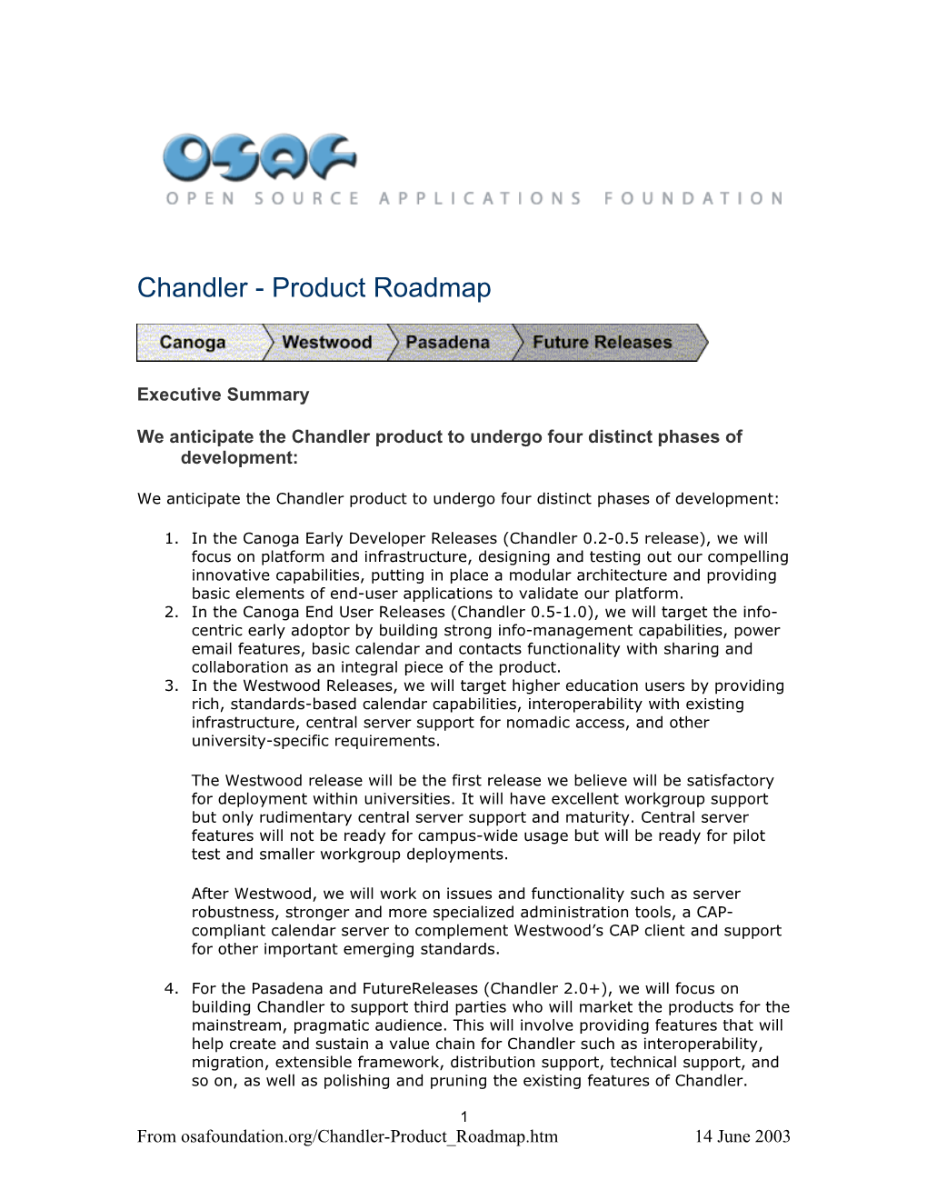 Chandler - Product Roadmap Executive Summary We Anticipate the Chandler Product to Undergo