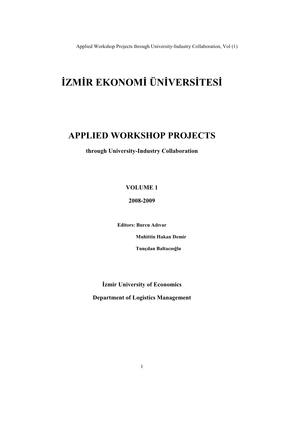 Applied Workshop Projects Through University-Industry Collaboration, Vol (1)