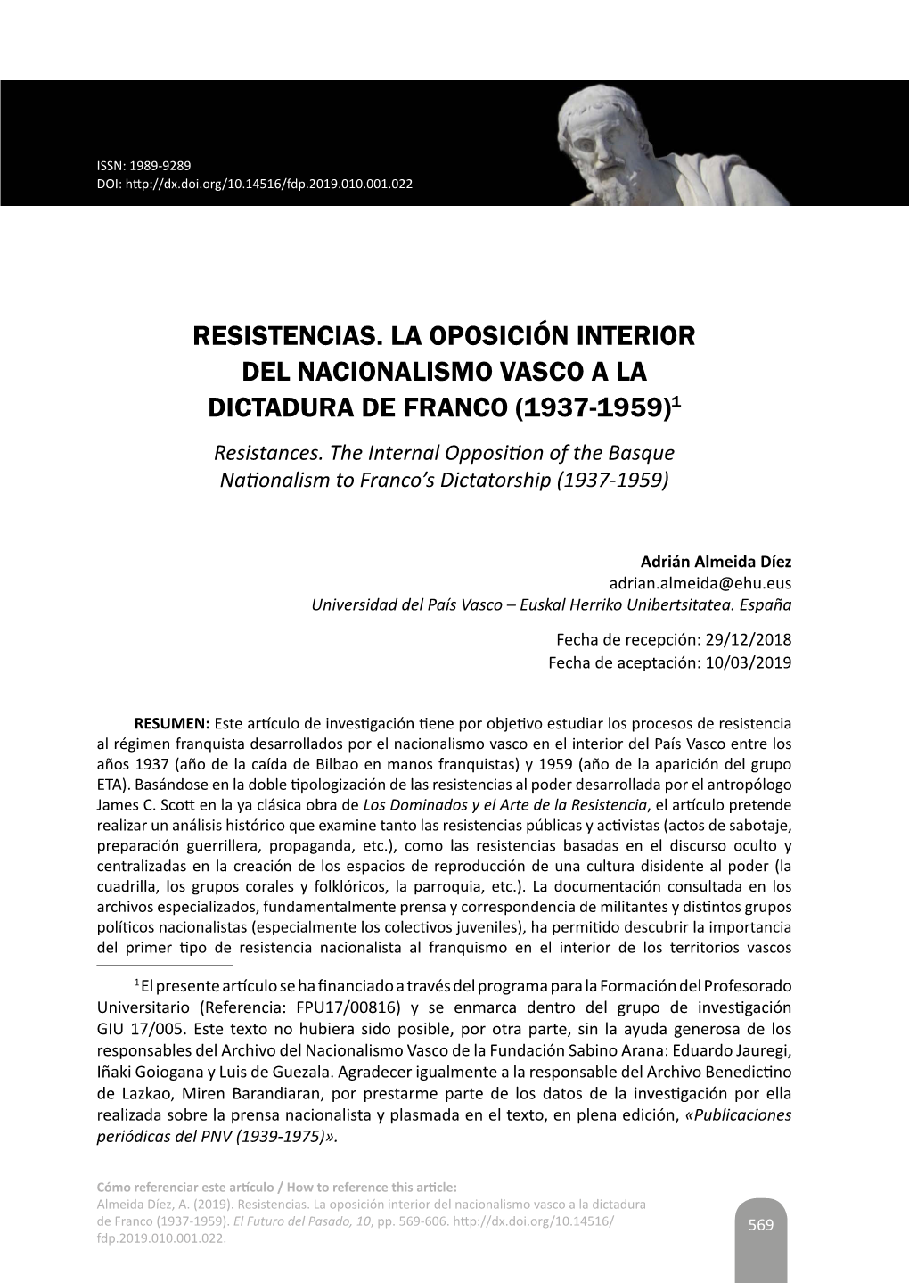 RESISTENCIAS. LA OPOSICIÓN INTERIOR DEL NACIONALISMO VASCO a LA DICTADURA DE FRANCO (1937-1959)1 Resistances