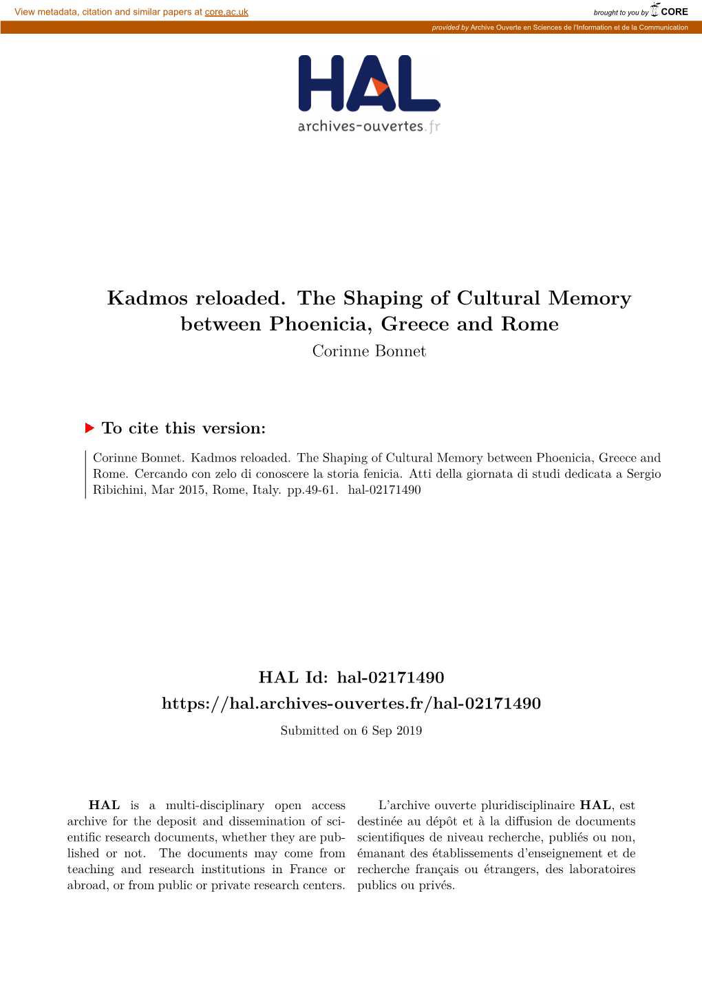 Kadmos Reloaded. the Shaping of Cultural Memory Between Phoenicia, Greece and Rome Corinne Bonnet