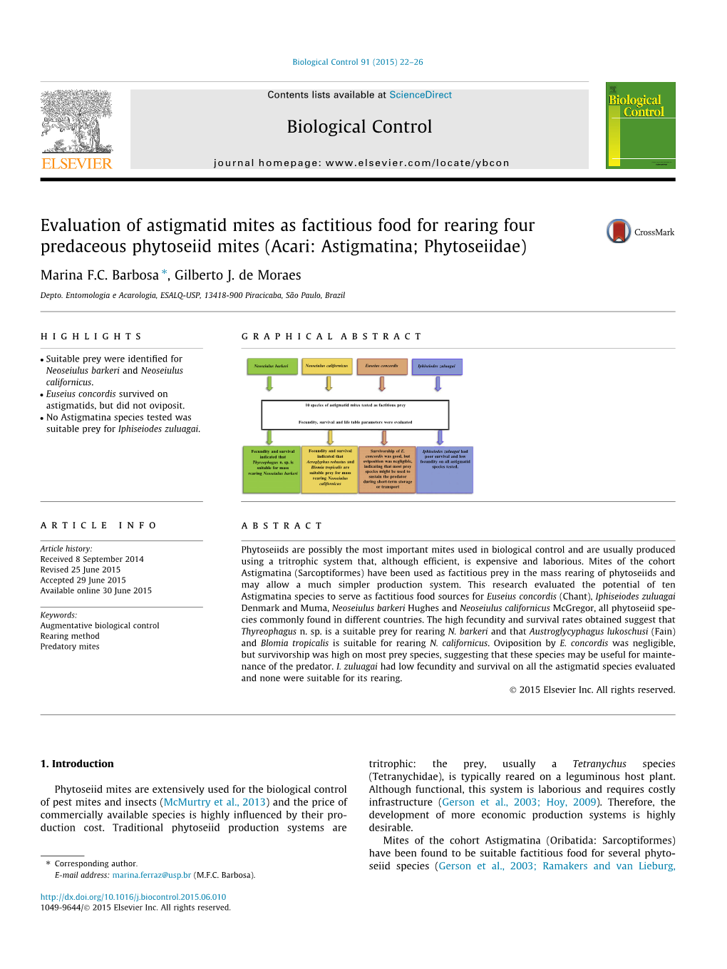 Evaluation of Astigmatid Mites As Factitious Food for Rearing Four Predaceous Phytoseiid Mites (Acari: Astigmatina; Phytoseiidae) ⇑ Marina F.C