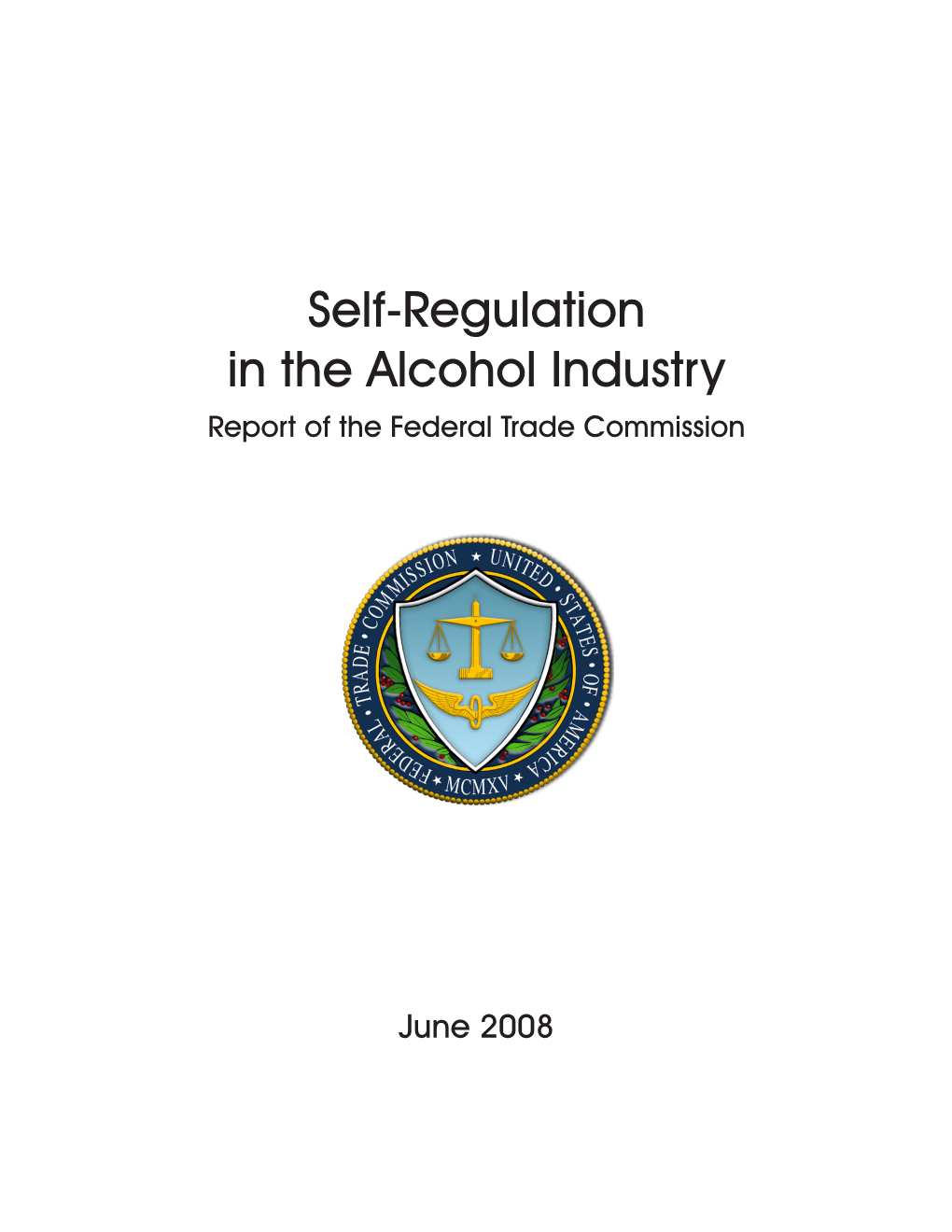 Self-Regulation in the Alcohol Industry Report of the Federal Trade Commission