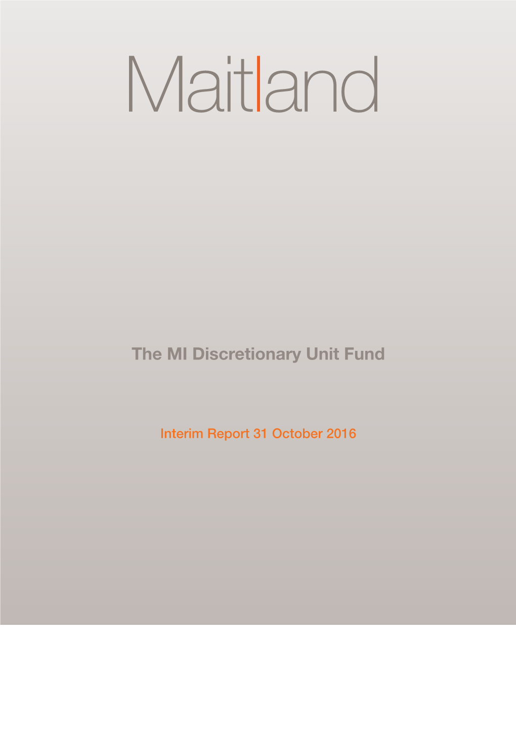 The MI Discretionary Unit Fund