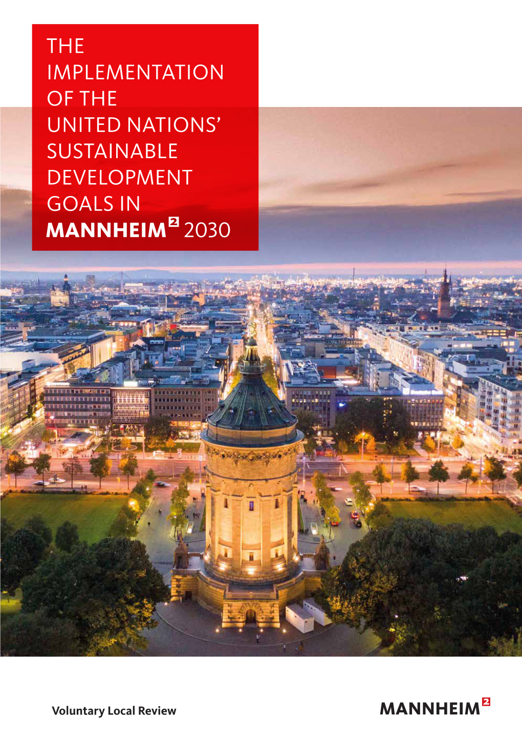 The Implementation of the United Nations's Sustainable Goals in Mannheim 2030