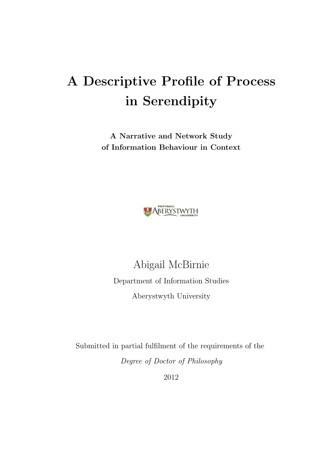 A Descriptive Profile of Process in Serendipity
