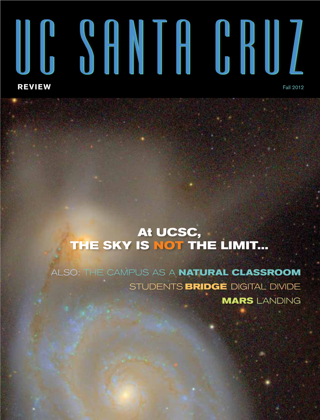 At UCSC, the SKY IS NOT the LIMIT