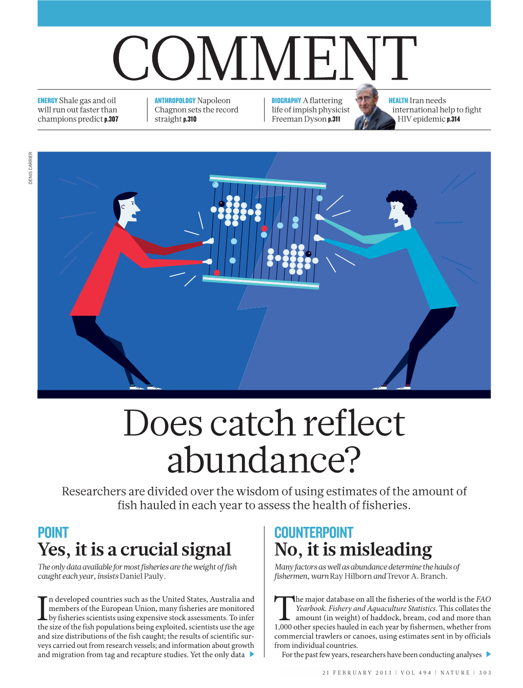 Does Catch Reflect Abundance? Researchers Are Divided Over the Wisdom of Using Estimates of the Amount of Fish Hauled in Each Year to Assess the Health of Fisheries