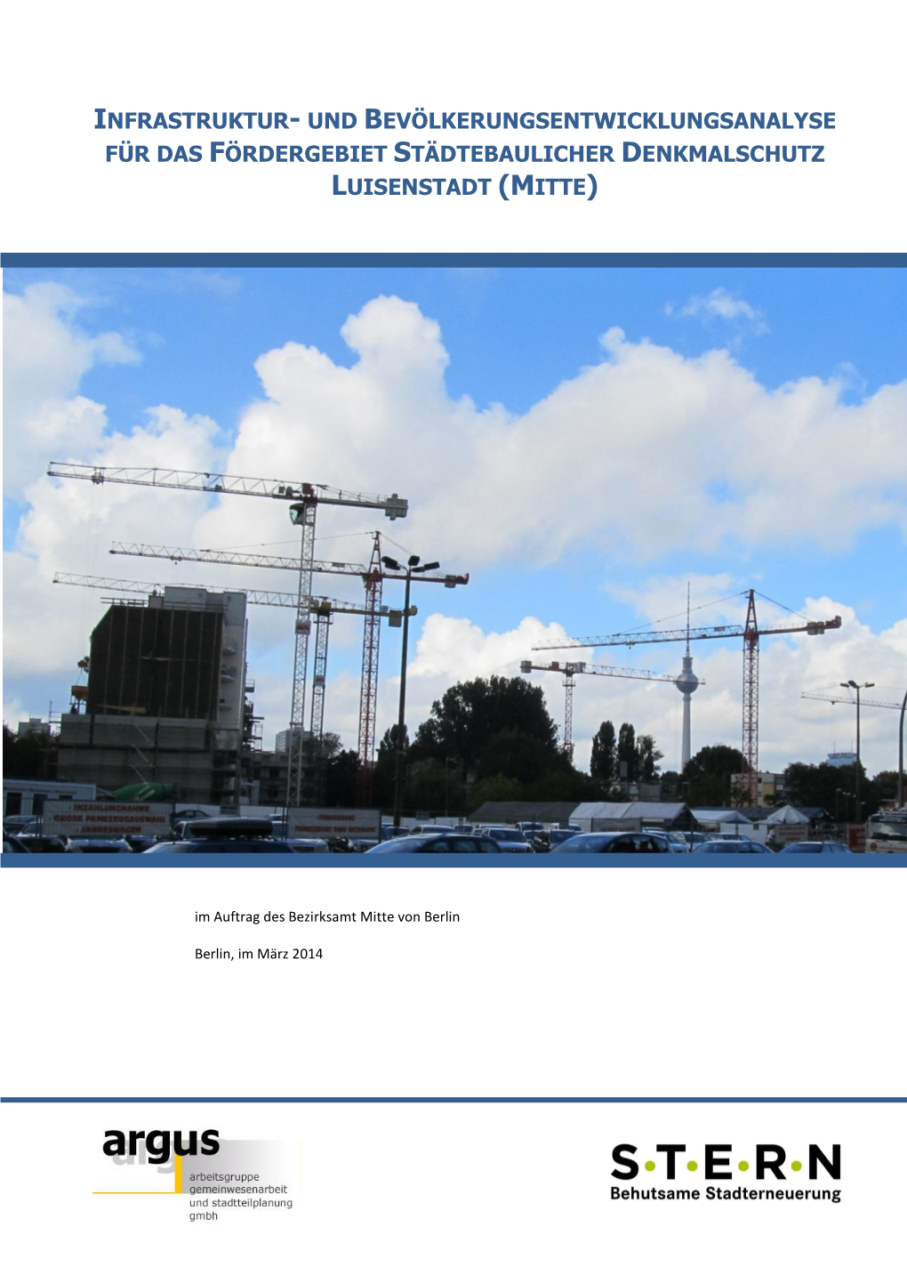 Infrastruktur- Und Bevölkerungsentwicklungsanalyse Für Das Fördergebiet Städtebaulicher Denkmalschutz Luisenstadt (Mitte)