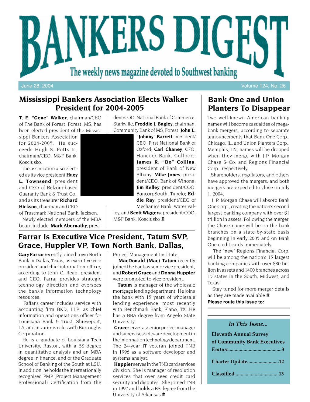 Bank One and Union Planters to Disappear Mississippi Bankers Association Elects Walker President for 2004-2005 Farrar Is