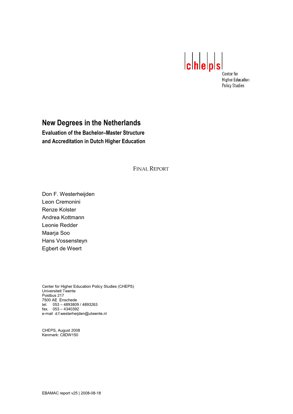 New Degrees in the Netherlands Evaluation of the Bachelor–Master Structure and Accreditation in Dutch Higher Education