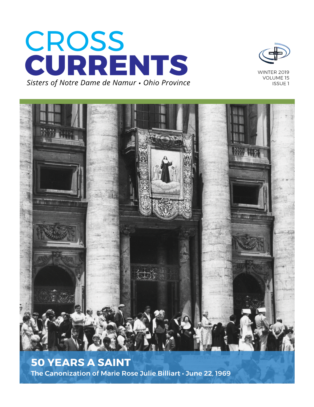 CROSS CURRENTS SISTERS of NOTRE DAME DE NAMUR CROSS CURRENTS Winter 2019 | Vol