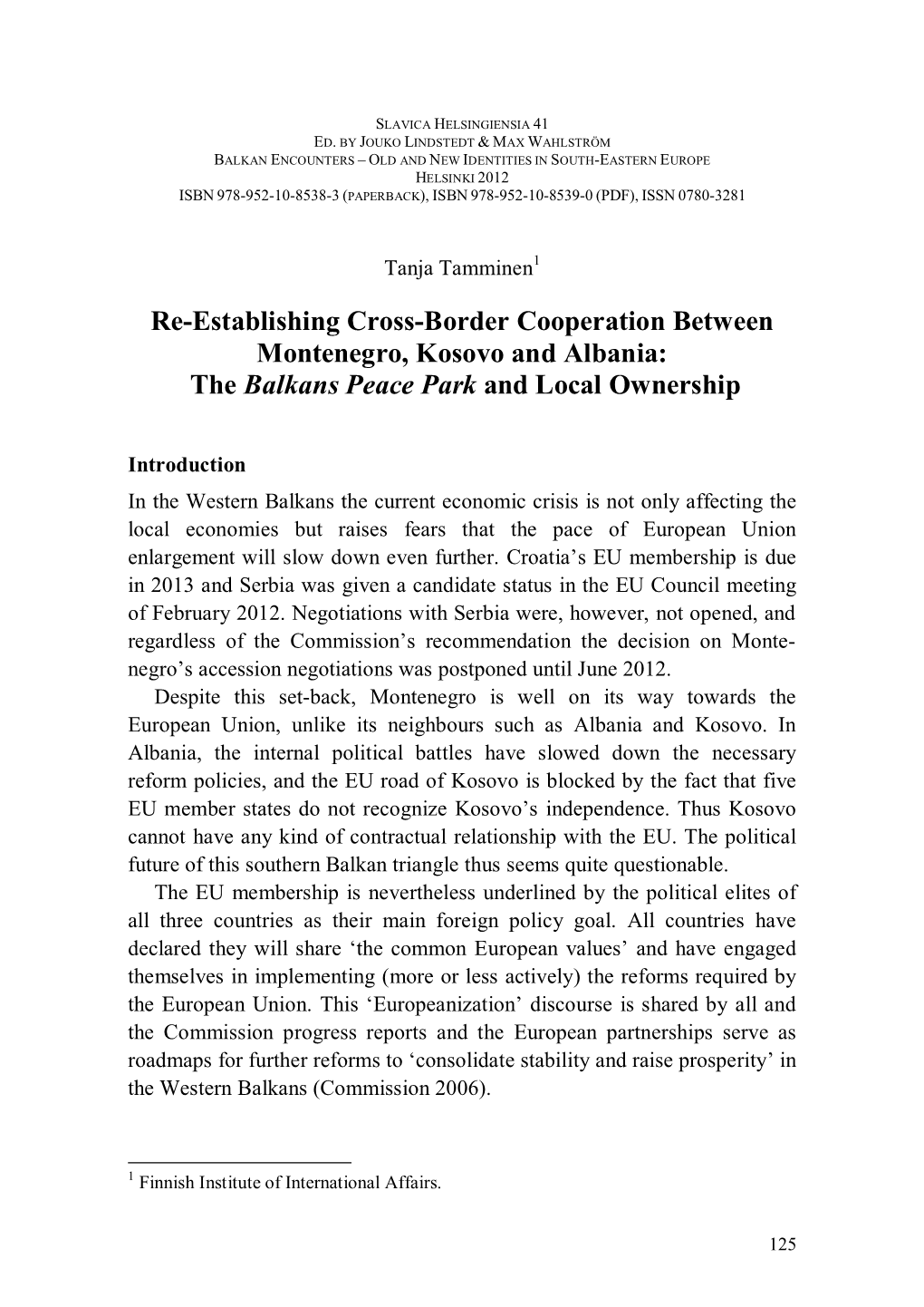 Re-Establishing Cross-Border Cooperation Between Montenegro, Kosovo and Albania: the B������ P���� P��� and Local Ownership