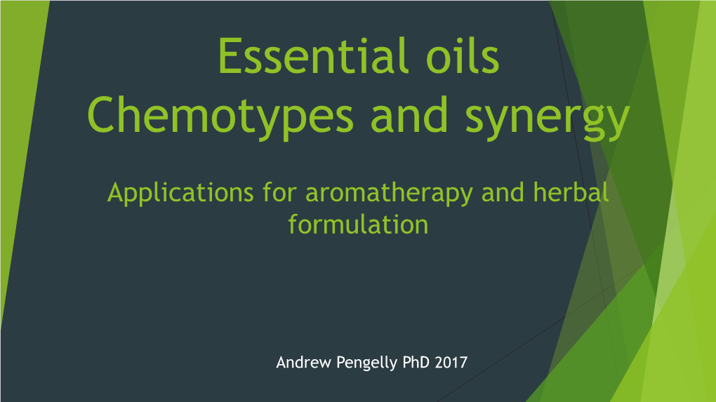 Essential Oils Chemotypes and Synergy