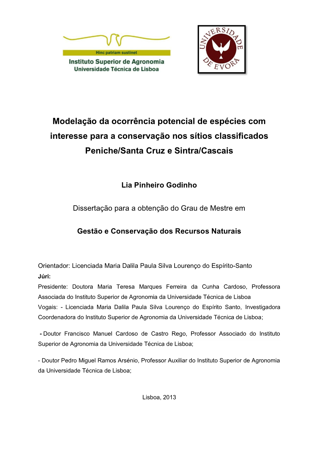 Modelação Da Ocorrência Potencial De Espécies Com Interesse Para a Conservação Nos Sítios Classificados Peniche/Santa Cruz E Sintra/Cascais