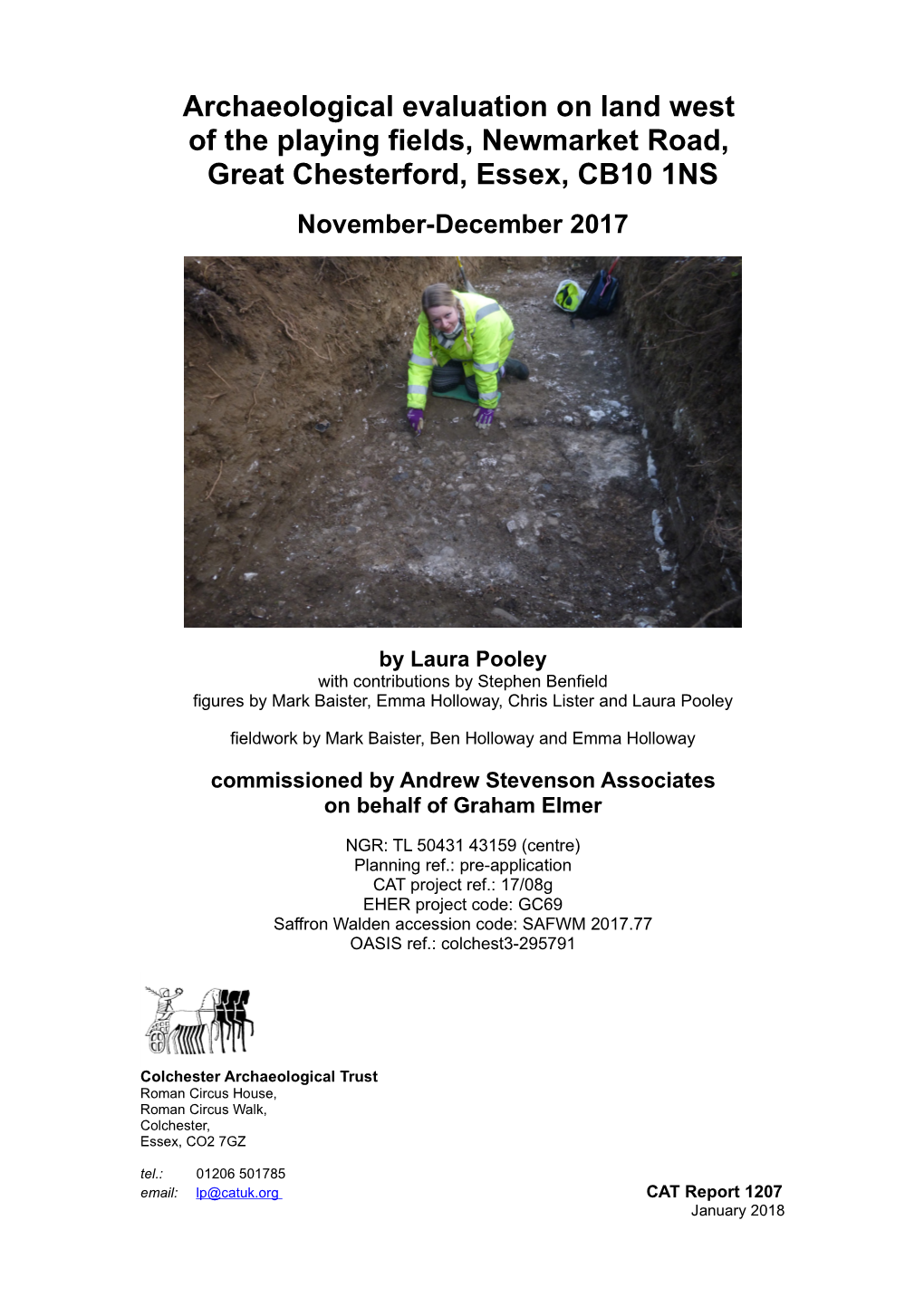 Archaeological Evaluation on Land West of the Playing Fields, Newmarket Road, Great Chesterford, Essex, CB10 1NS November-December 2017